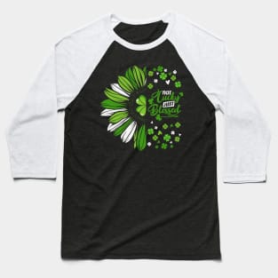 Clover Leaf Not Lucky Just Blessed Typography Baseball T-Shirt